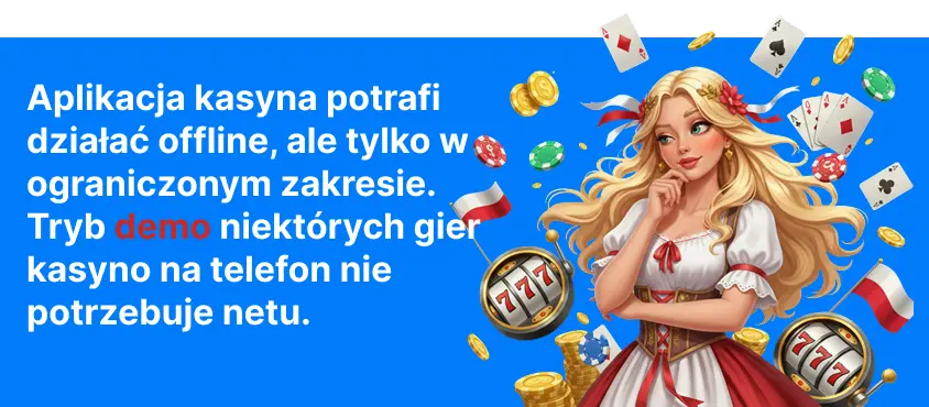 Aplikacja kasyna potrafi działać offline