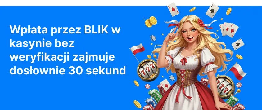 wpłata przez blik w kasynie bez weryfikacji