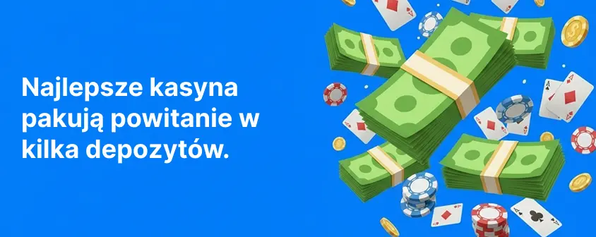 Najlepsze kasyna pakują powitanie w kilka depozytów.